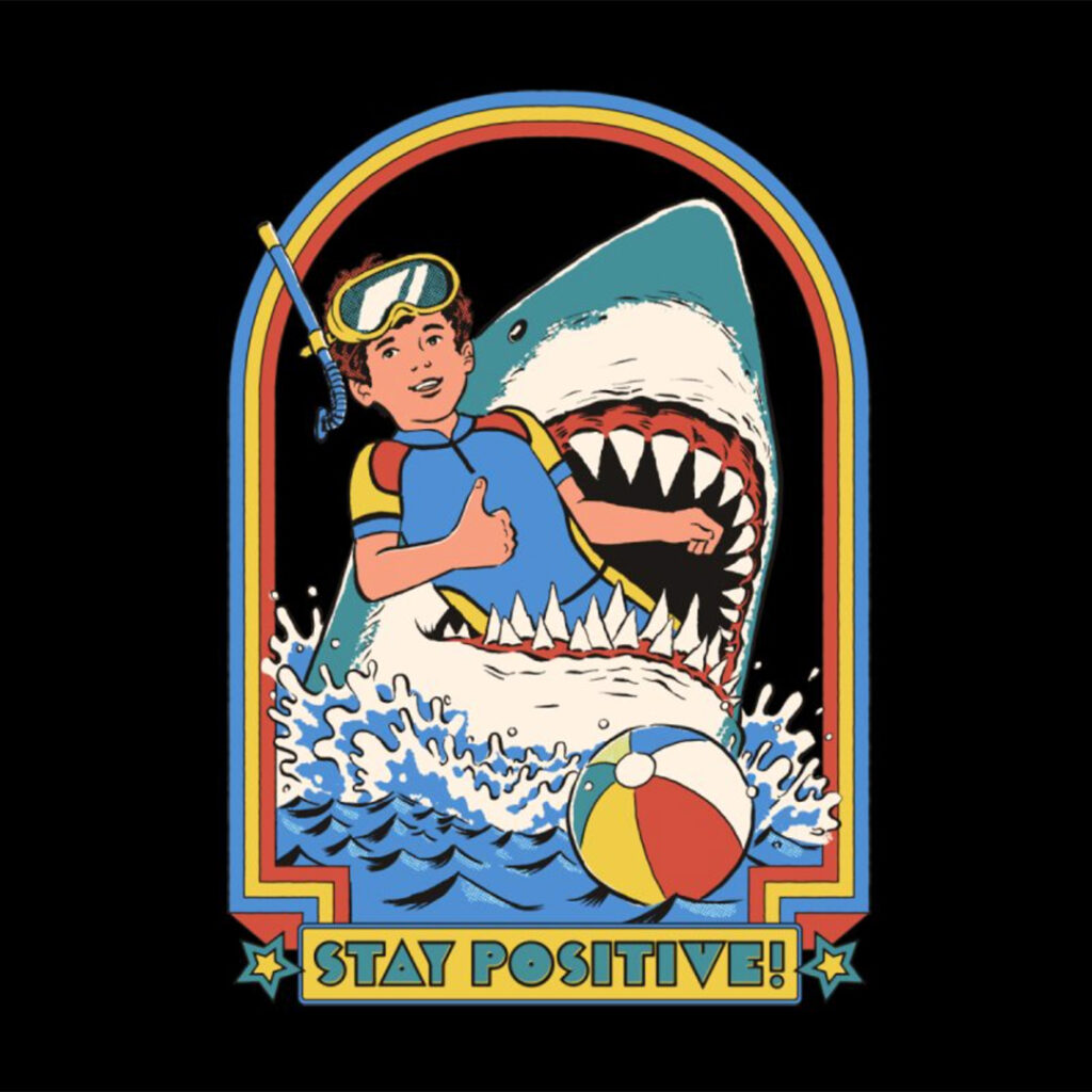 "STAY POSITIVE" BY STEVEN RHODES